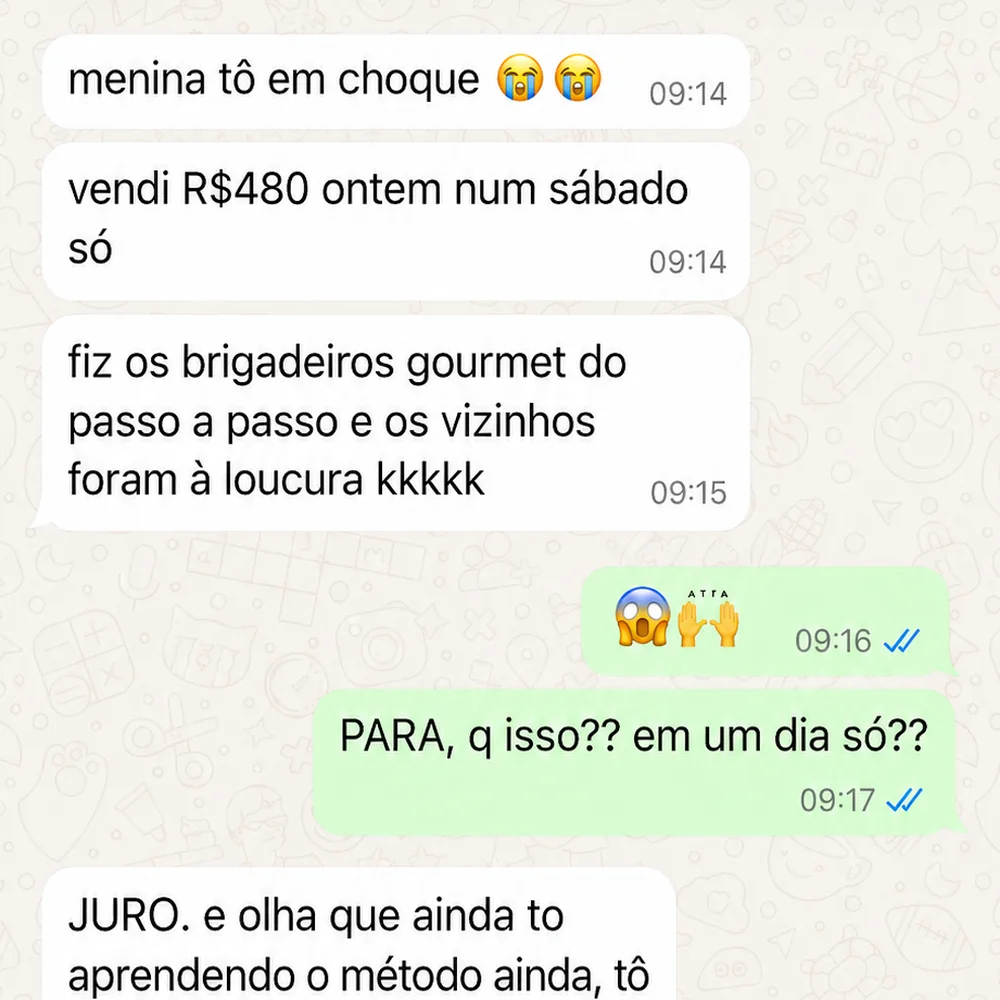 Vendi R$480 num sábado só com brigadeiros gourmet.